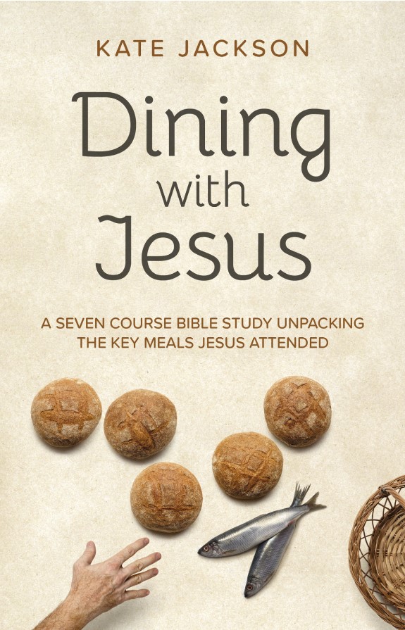 The cover to Kate's new Bible study guide "Dining with Jesus".