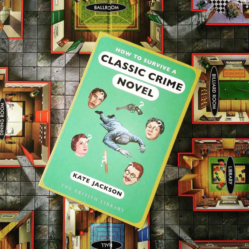 The cover of my wife Kate Jackson's new book, "How to Survive a Classic Crime Novel". The cover is done in a 1930s cartoon style. There is a body in the centre, around which are a gun, a knife, and the faces of four suspects.