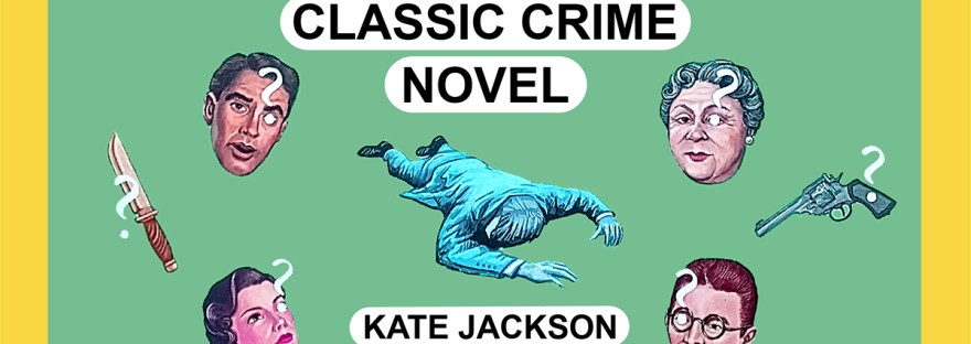 This is the opening frame from the new animated promotional video for Kate's book "How to Survive a Classic Crime Novel".